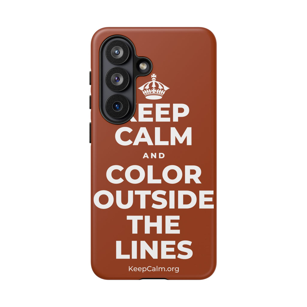 KEEP CALM AND COLOR OUTSIDE THE LINES Phone Case