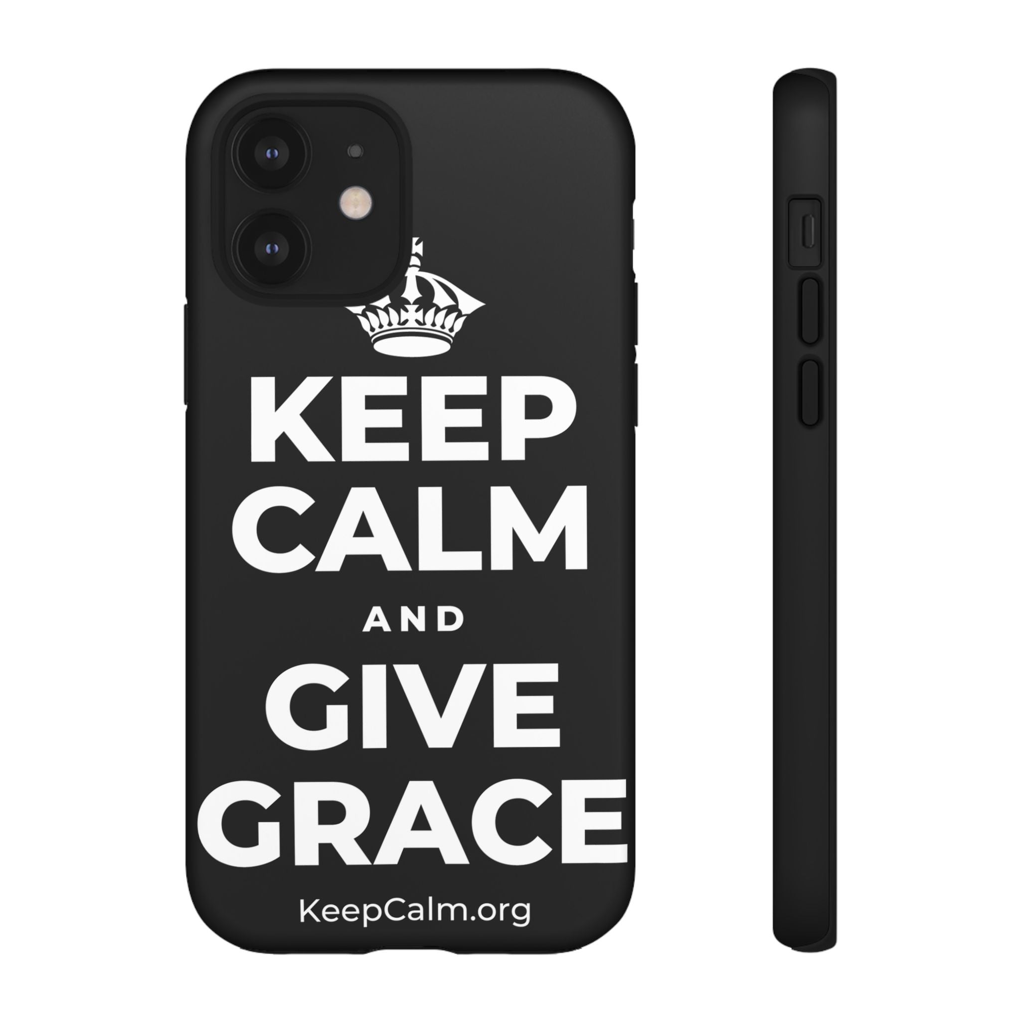 KEEP CALM AND GIVE GRACE Phone Case
