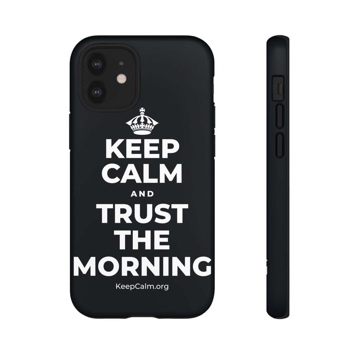 KEEP CALM AND TRUST THE MORNING Phone Case (Dark)