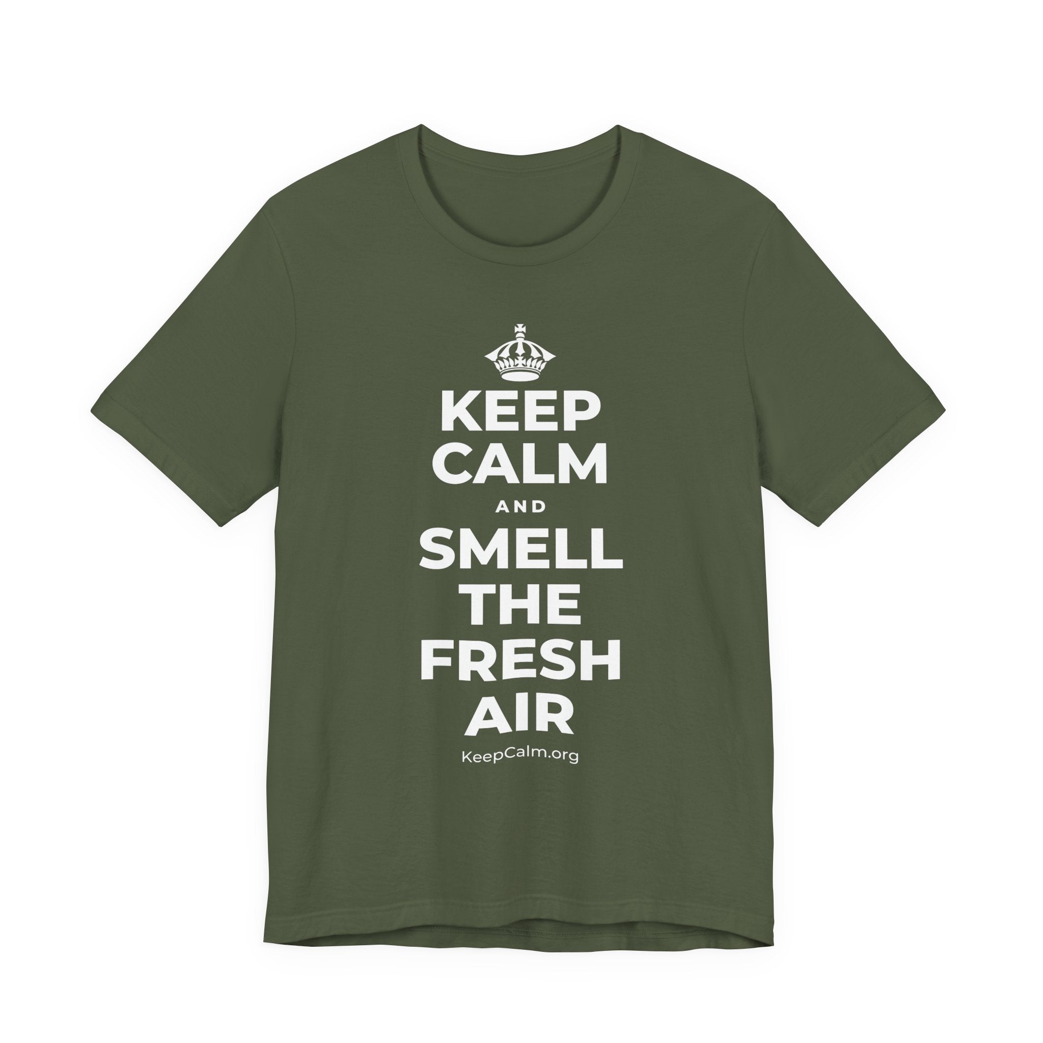 KEEP CALM AND SMELL THE FRESH AIR T-Shirt (Military Green–Autumn)