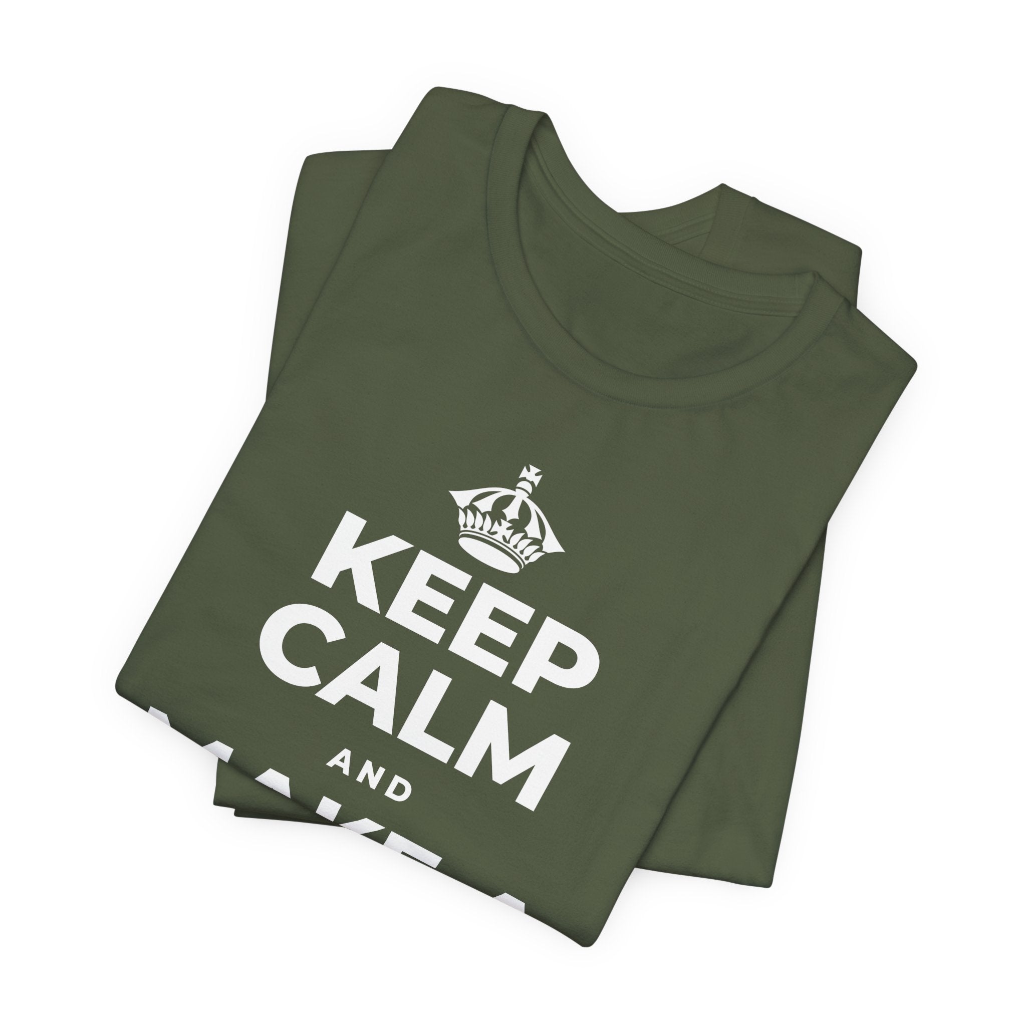 KEEP CALM AND MAKE A WARM MEMORY T-Shirt (Military Green–Autumn)