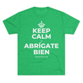 KEEP CALM Y ABRÍGATE BIEN Tri-Blend Tee