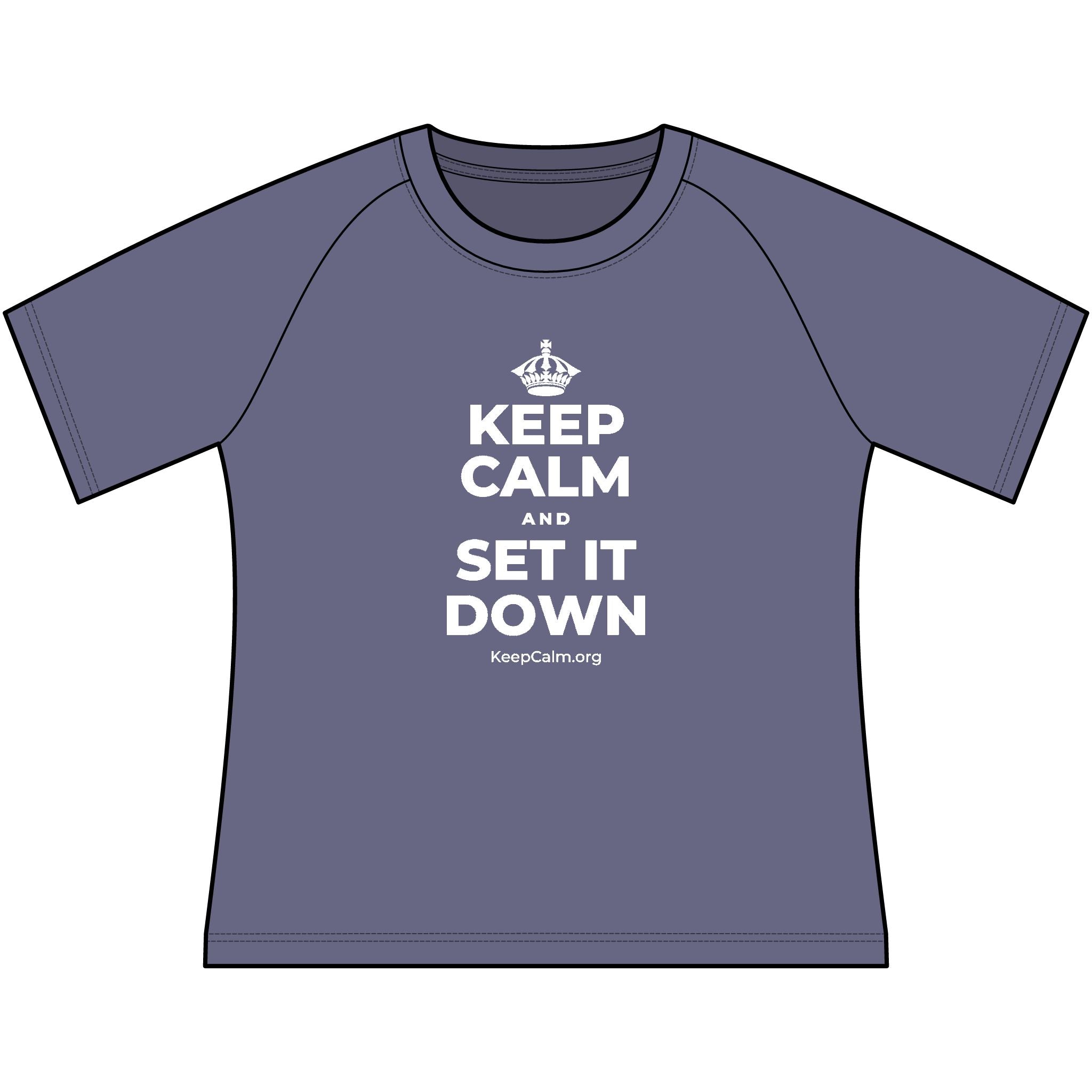 KEEP CALM AND SET IT DOWN Women's Raglan Tee