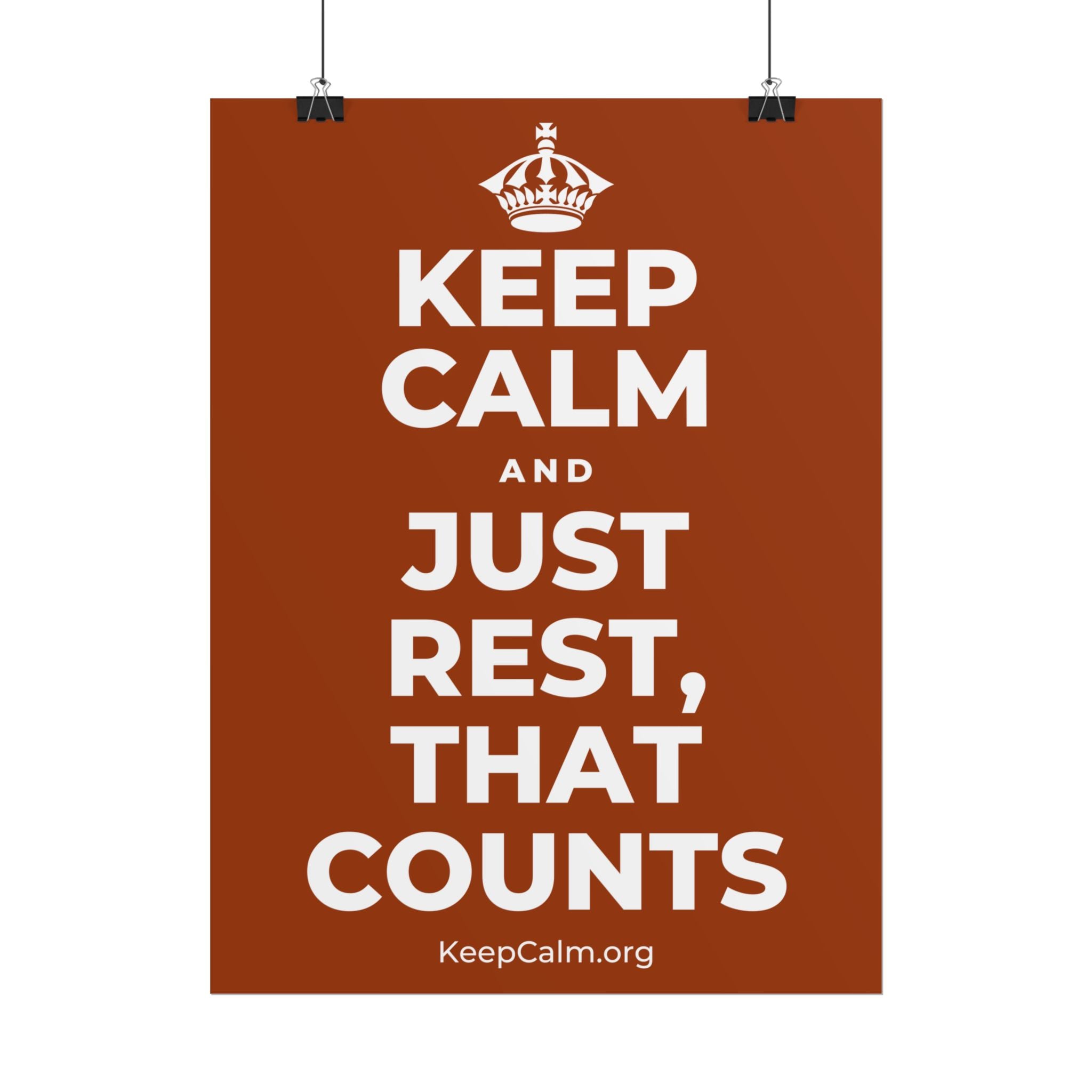 KEEP CALM AND JUST REST, THAT COUNTS Poster