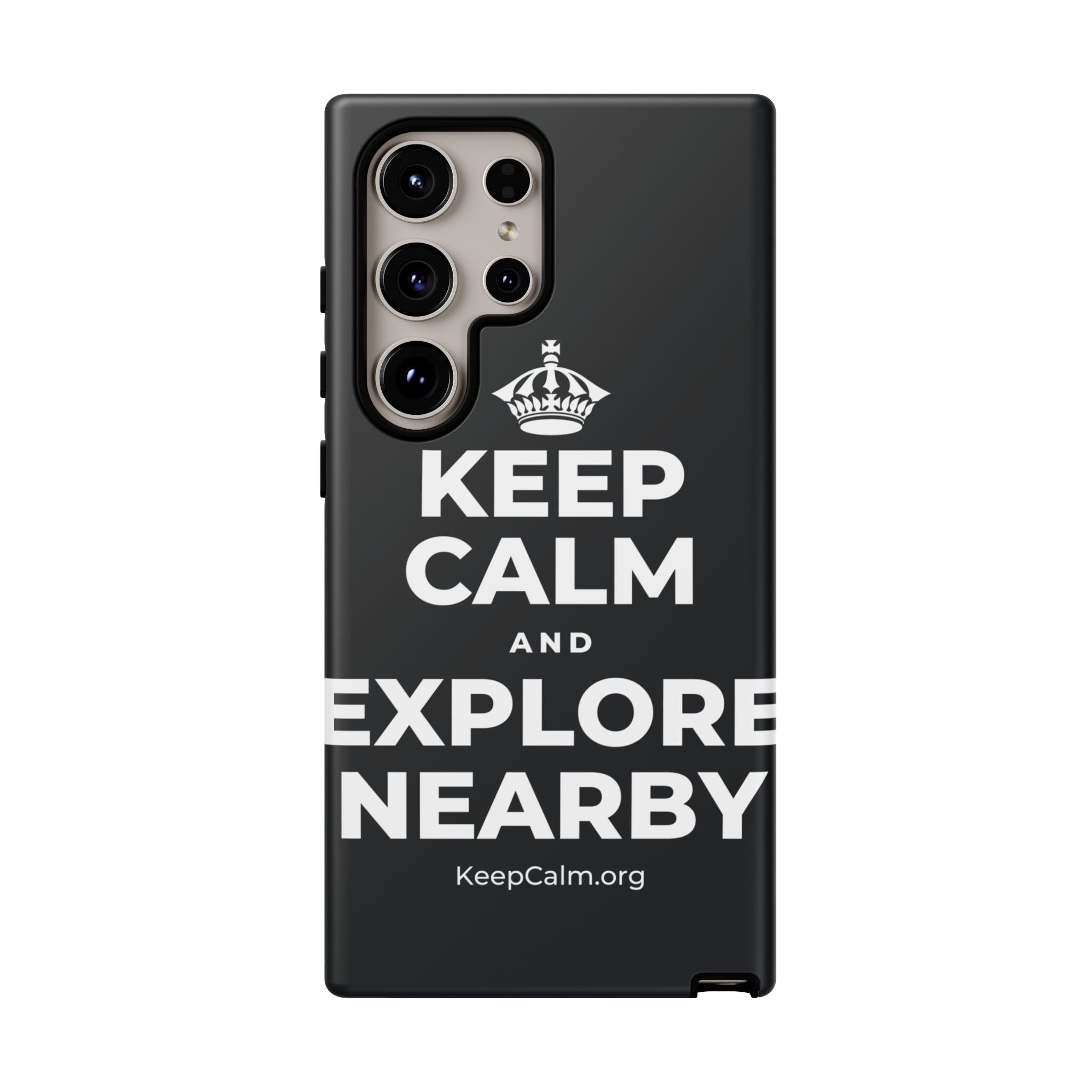 KEEP CALM AND EXPLORE NEARBY Phone Case (Dark)
