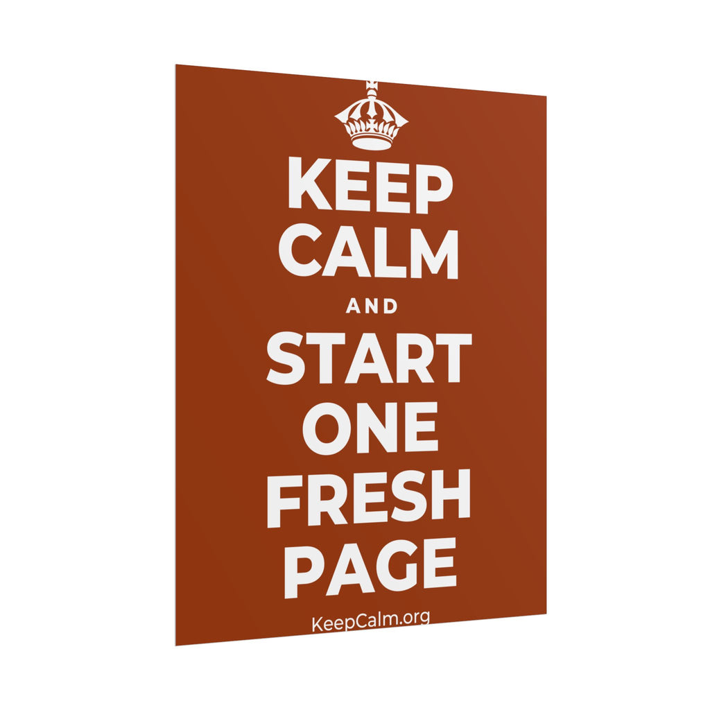 KEEP CALM AND START ONE FRESH PAGE Poster