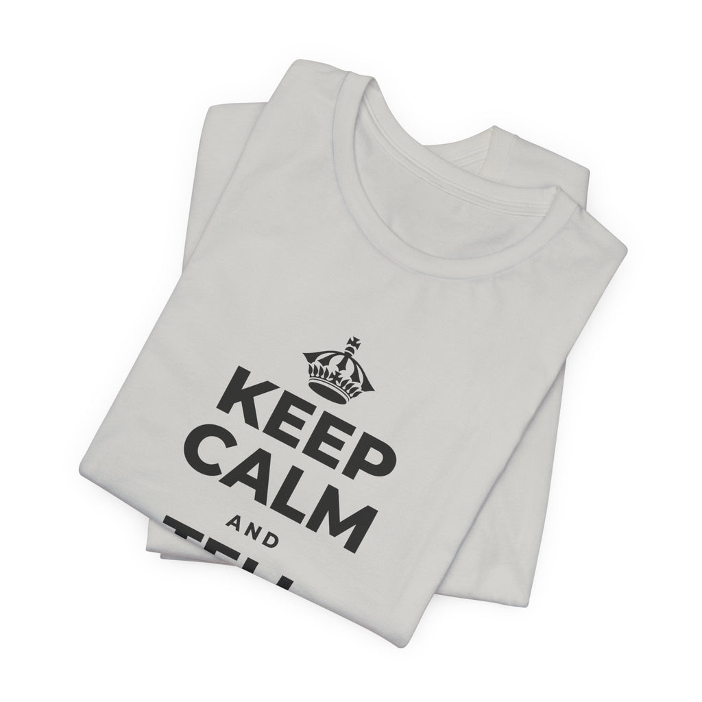 KEEP CALM AND TELL THEM YOU CARE T-Shirt (Baby Blue–Silver)