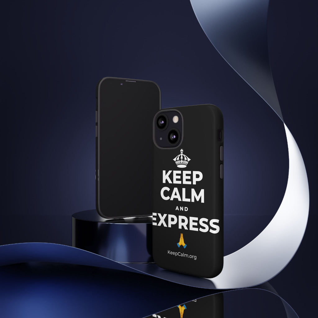 KEEP CALM AND EXPRESS 🙏 Phone Case