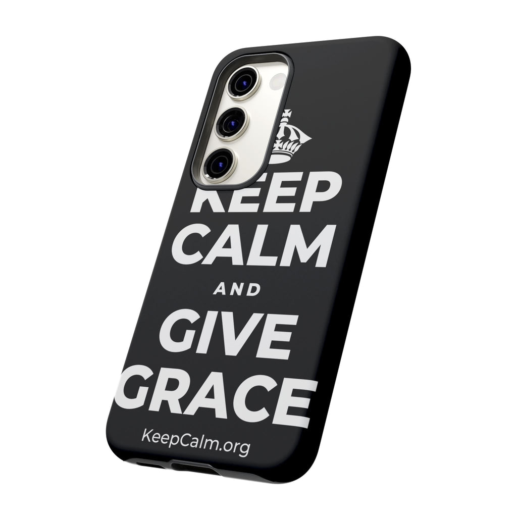 KEEP CALM AND GIVE GRACE Phone Case