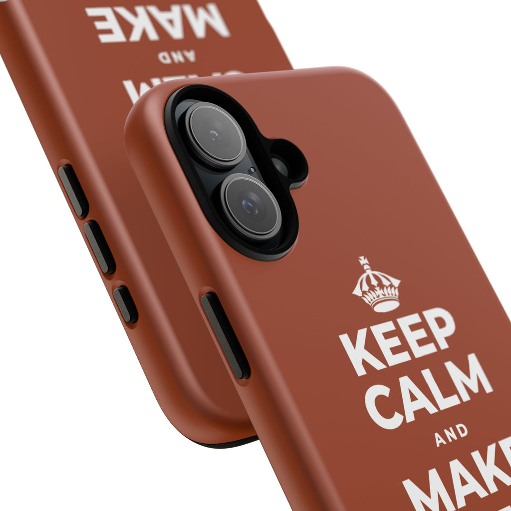 KEEP CALM AND MAKE SOMETHING TODAY Phone Case