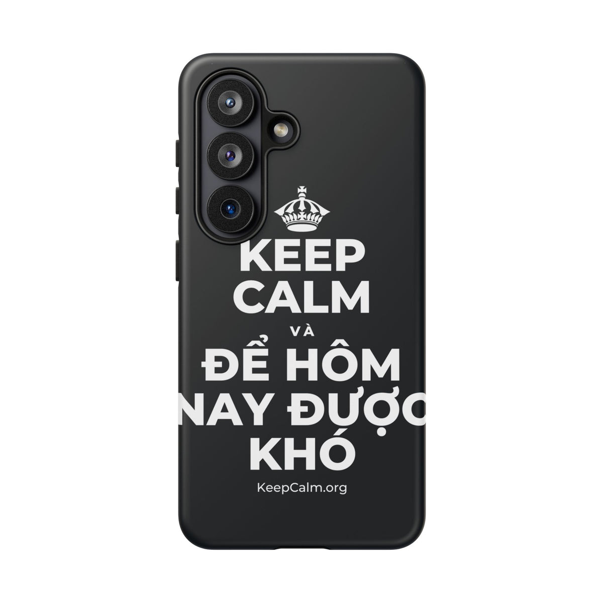 KEEP CALM VÀ ĐỂ HÔM NAY ĐƯỢC KHÓ Phone Case (Dark)