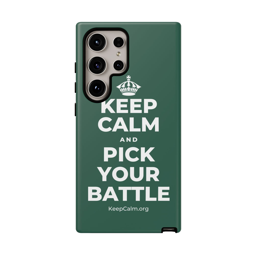 KEEP CALM AND PICK YOUR BATTLE Phone Case