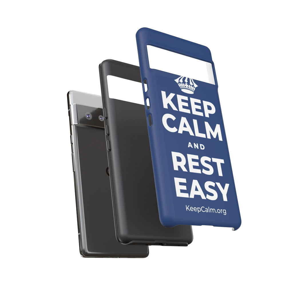KEEP CALM AND REST EASY Phone Case