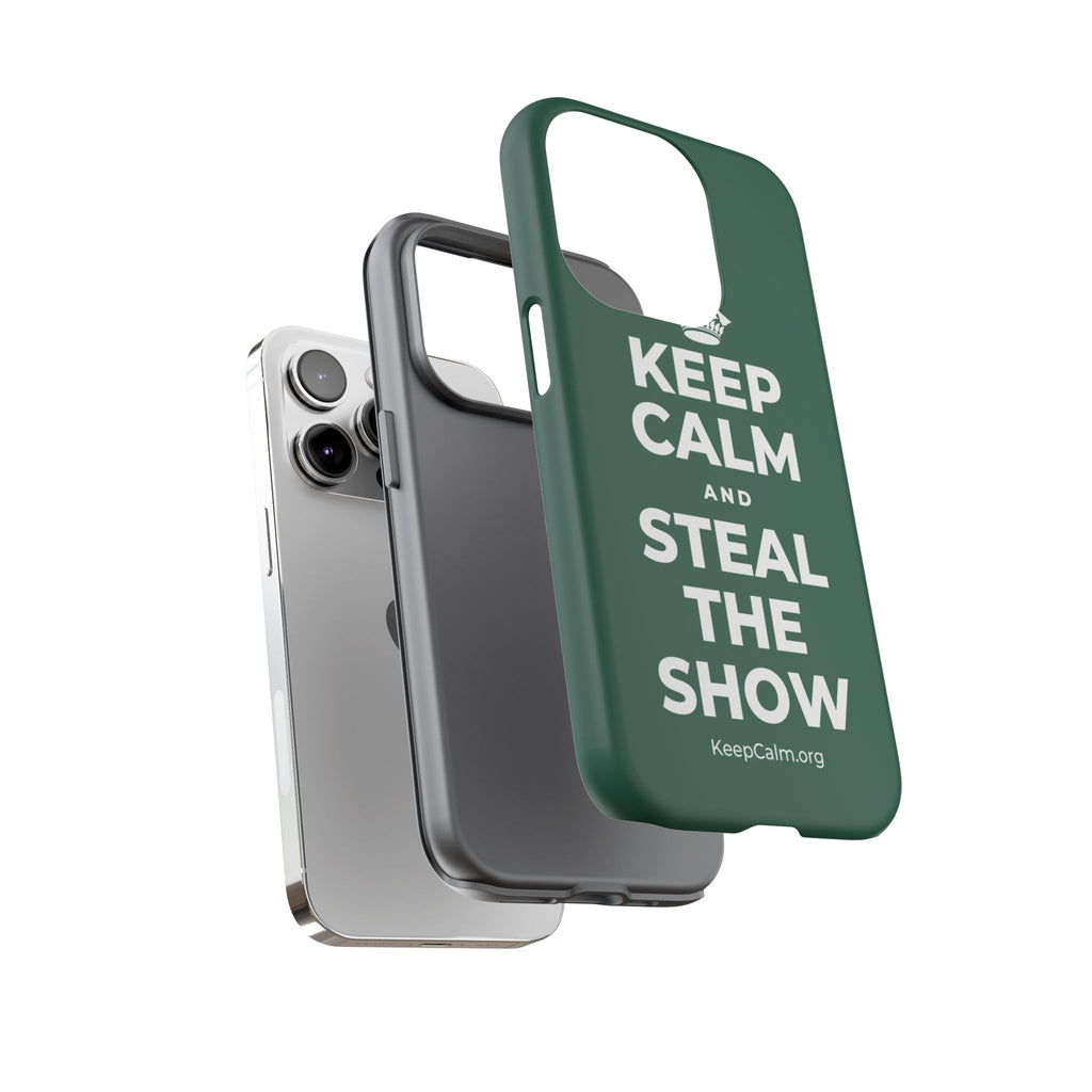 KEEP CALM AND STEAL THE SHOW Phone Case