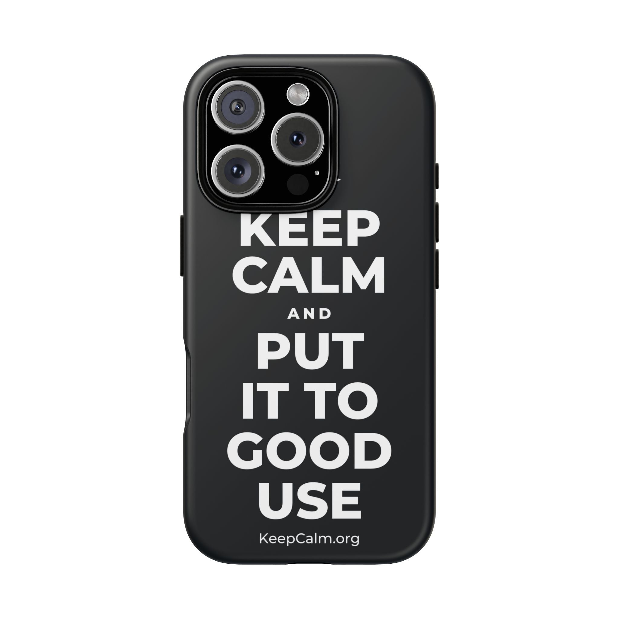 KEEP CALM AND PUT IT TO GOOD USE Phone Case (Dark)