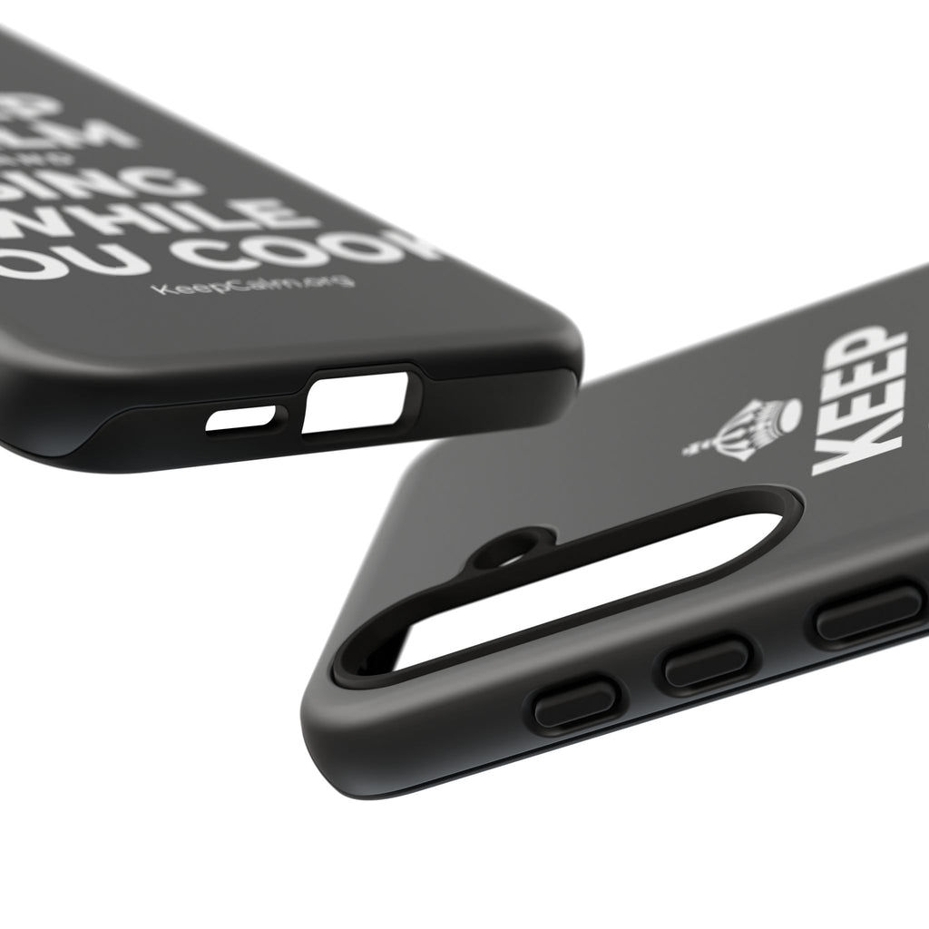 KEEP CALM AND SING WHILE YOU COOK Phone Case