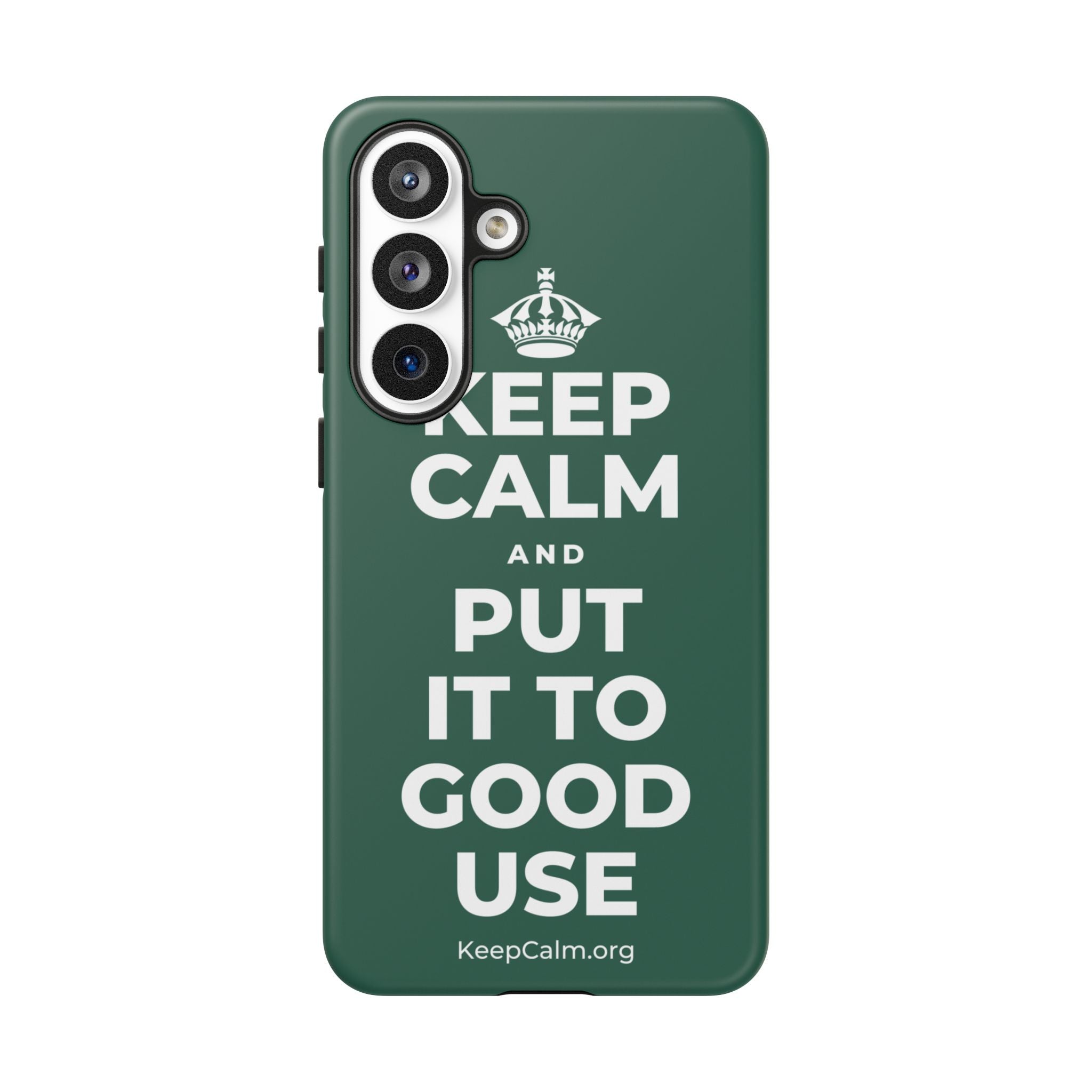 KEEP CALM AND PUT IT TO GOOD USE Phone Case
