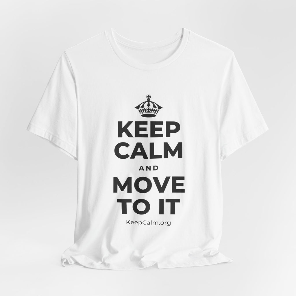 KEEP CALM AND MOVE TO IT T-Shirt (White–Asphalt)
