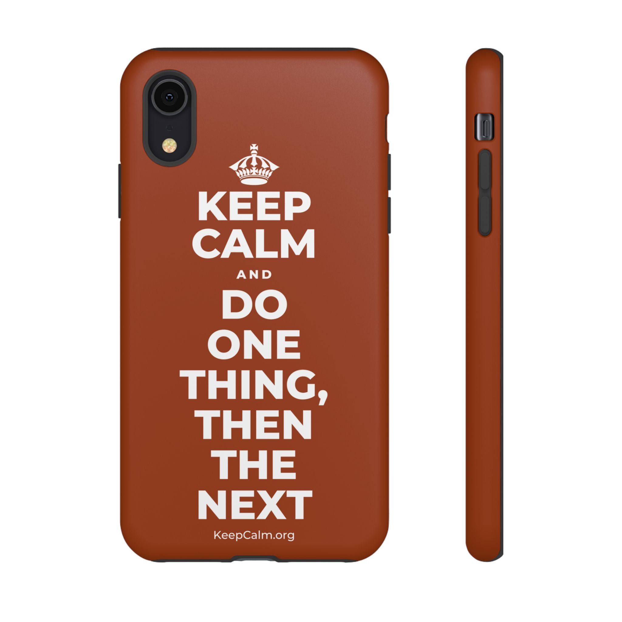 KEEP CALM AND DO ONE THING, THEN THE NEXT Phone Case
