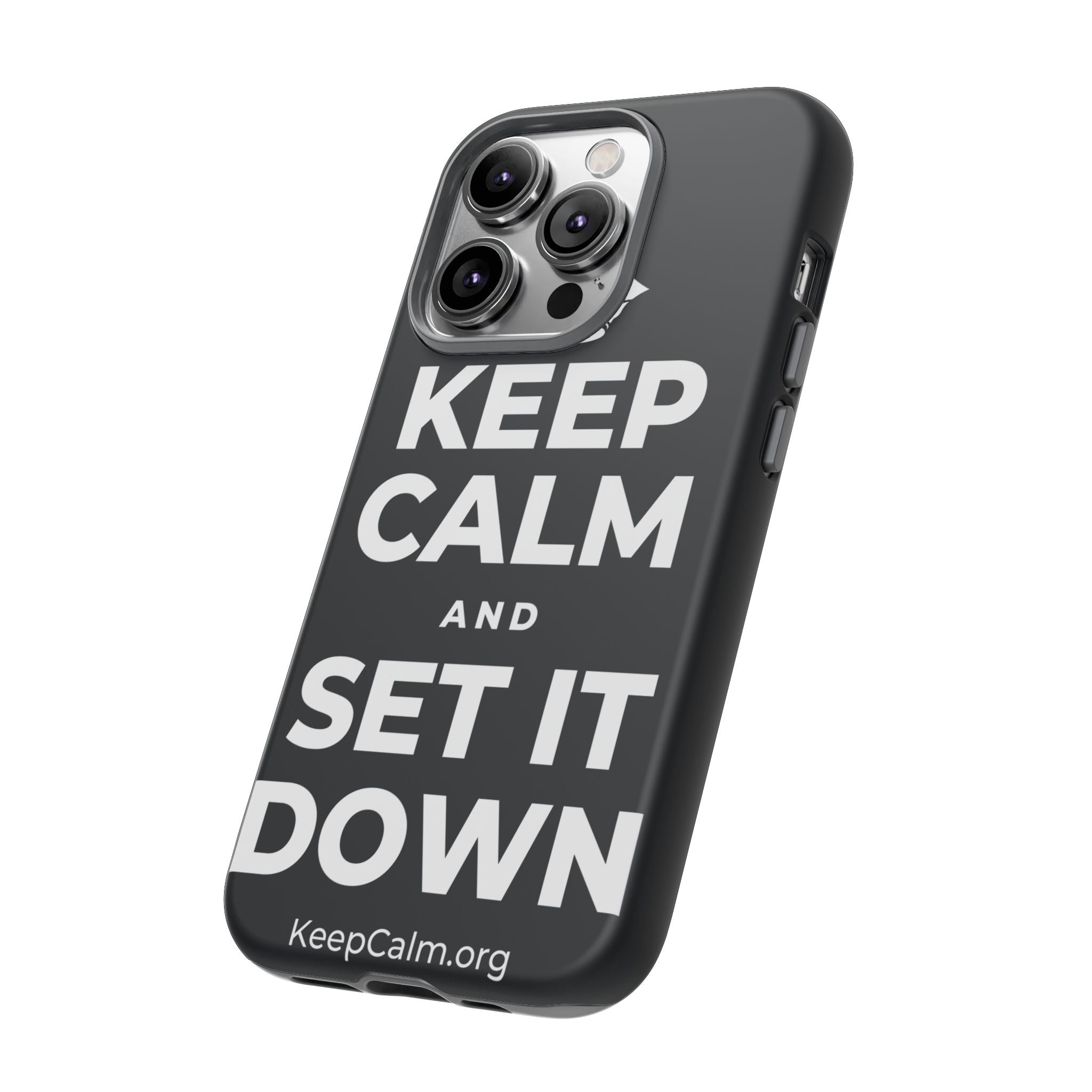 KEEP CALM AND SET IT DOWN Phone Case (Dark)
