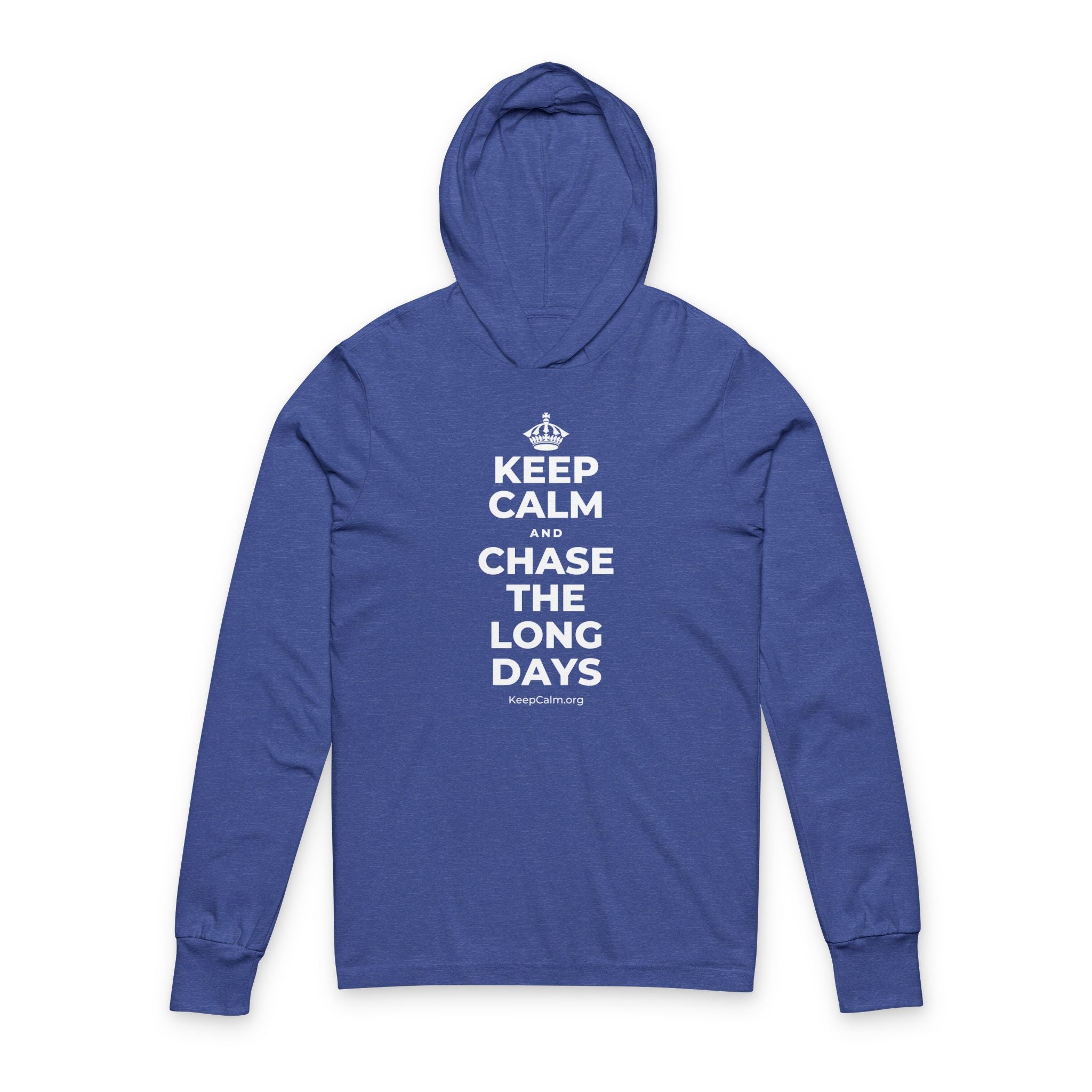 KEEP CALM AND CHASE THE LONG DAYS Hooded Long Sleeve Tee