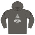 KEEP CALM A HANA I KĀU HIKI, UA LAWA KĒLĀ Organic Hoodie Tee