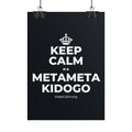 KEEP CALM NA METAMETA KIDOGO Poster (Dark)