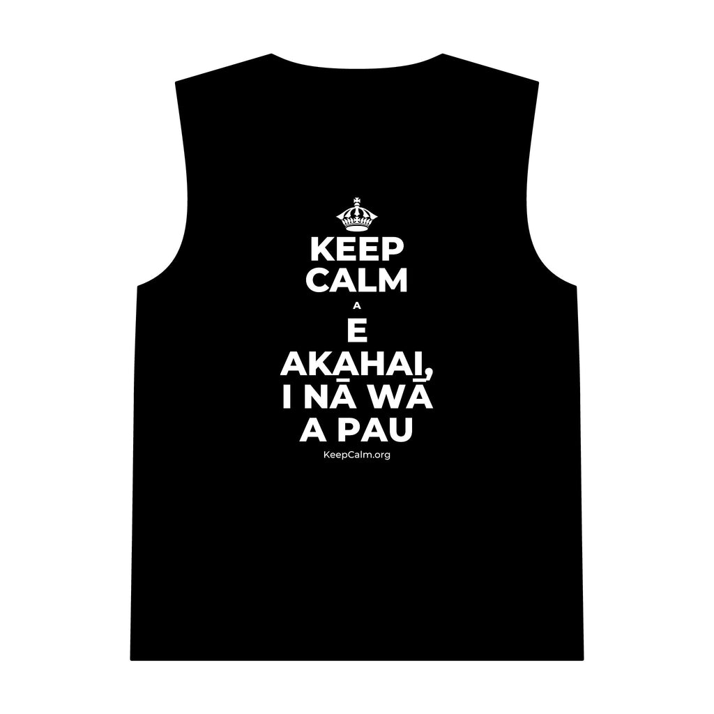 KEEP CALM A E AKAHAI, I NĀ WĀ A PAU Tank Top