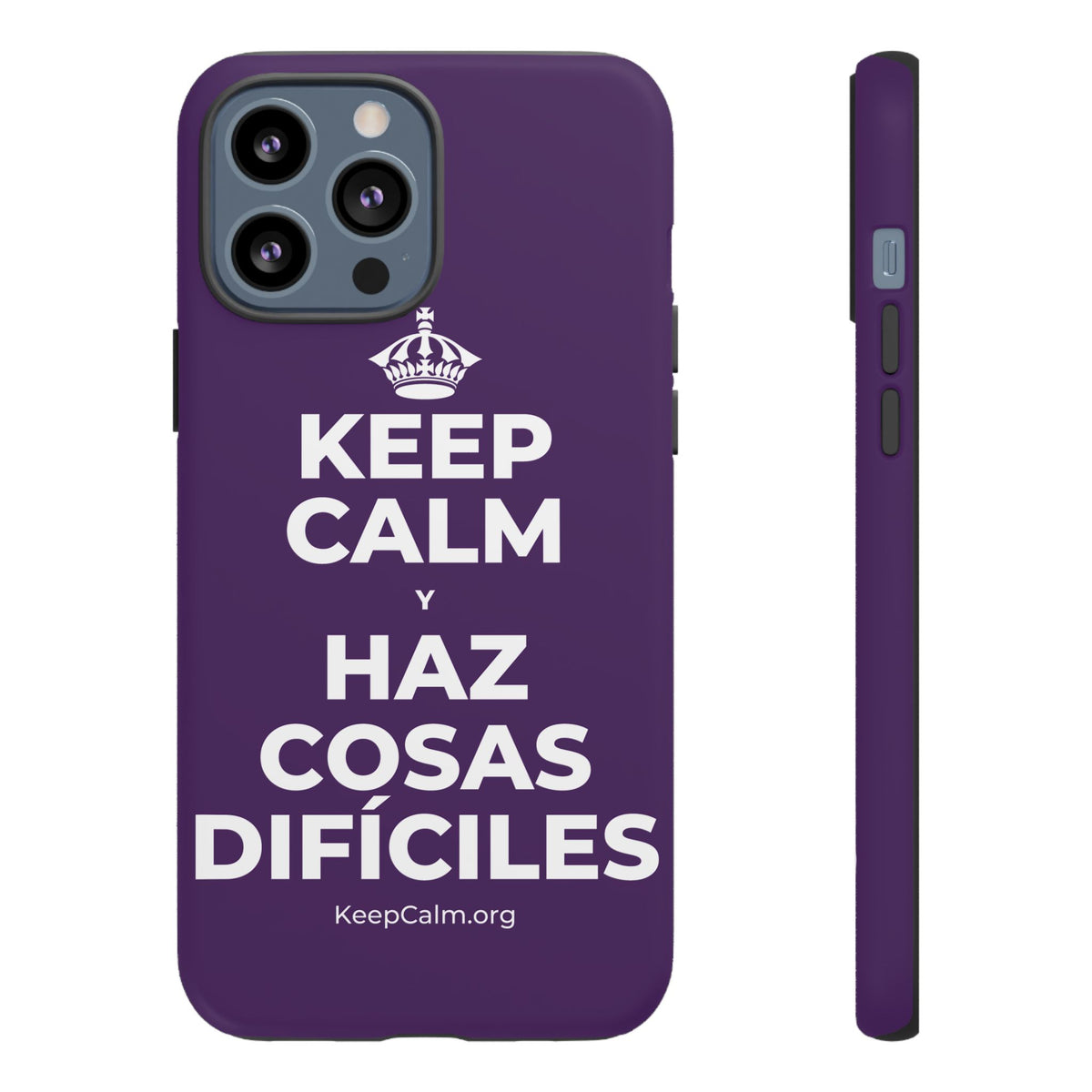 KEEP CALM Y HAZ COSAS DIFÍCILES Phone Case