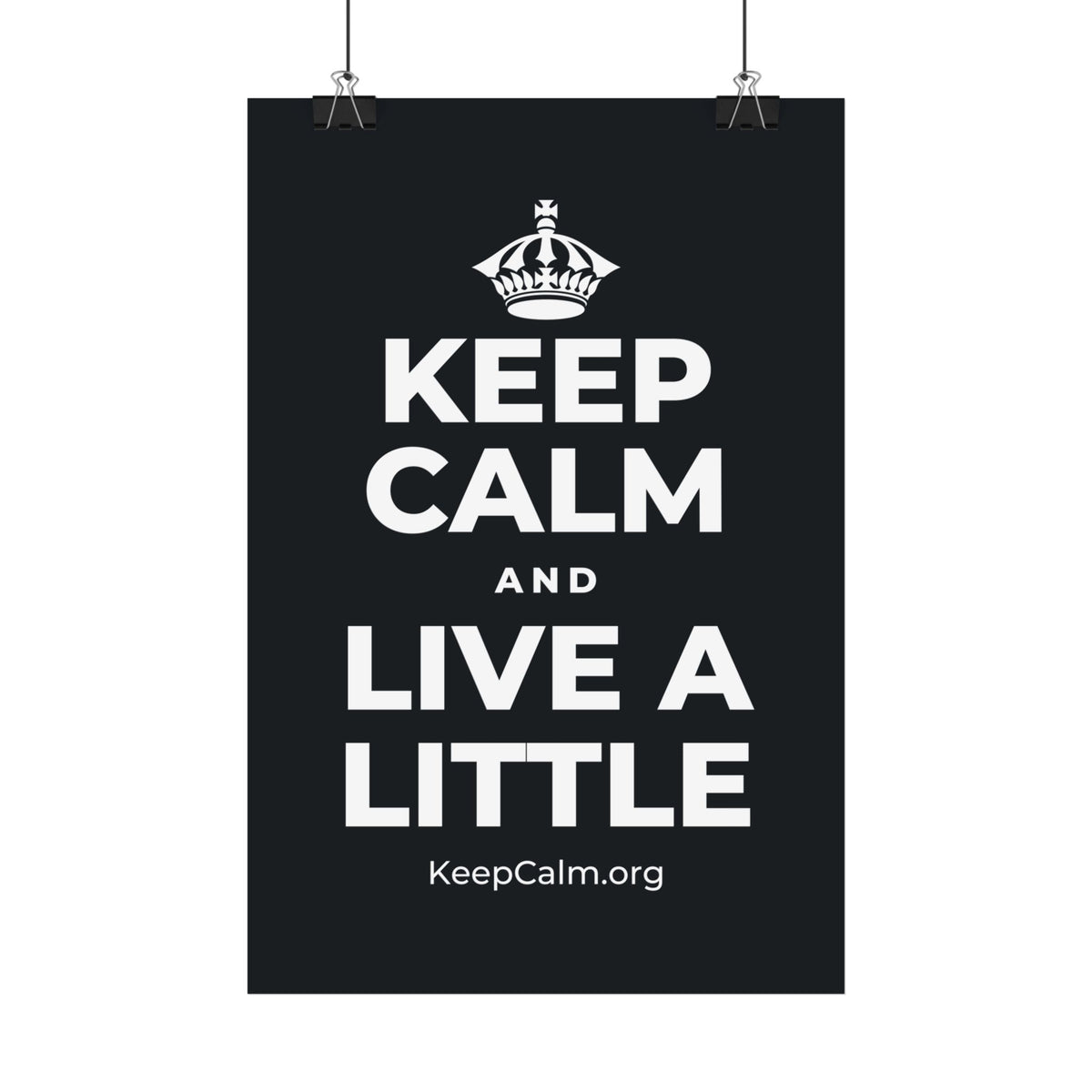 KEEP CALM AND LIVE A LITTLE Satin Poster (Dark)
