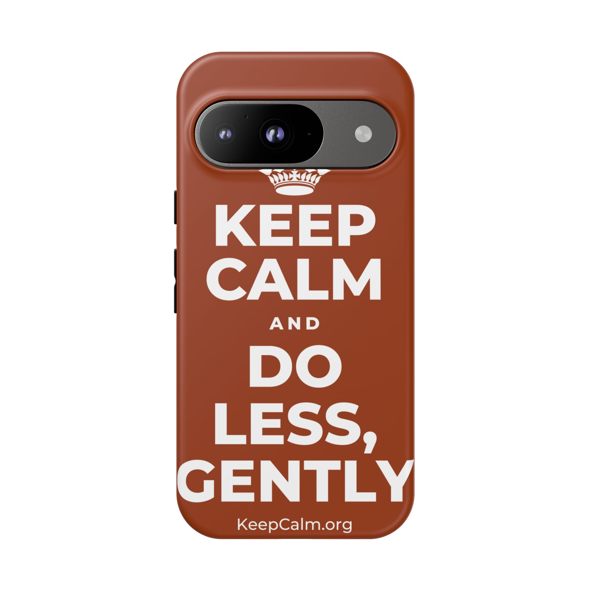 KEEP CALM AND DO LESS, GENTLY Phone Case