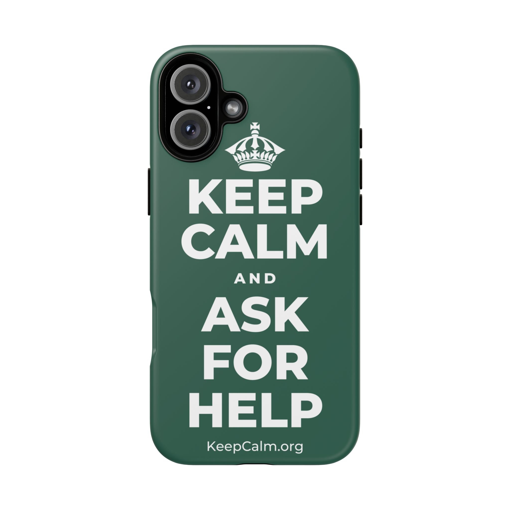 KEEP CALM AND ASK FOR HELP Phone Case