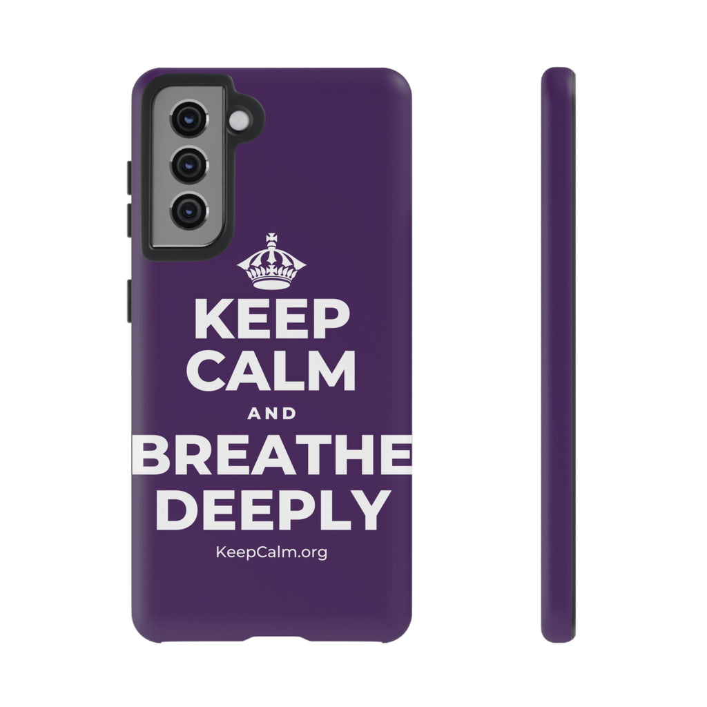 KEEP CALM AND BREATHE DEEPLY Phone Case