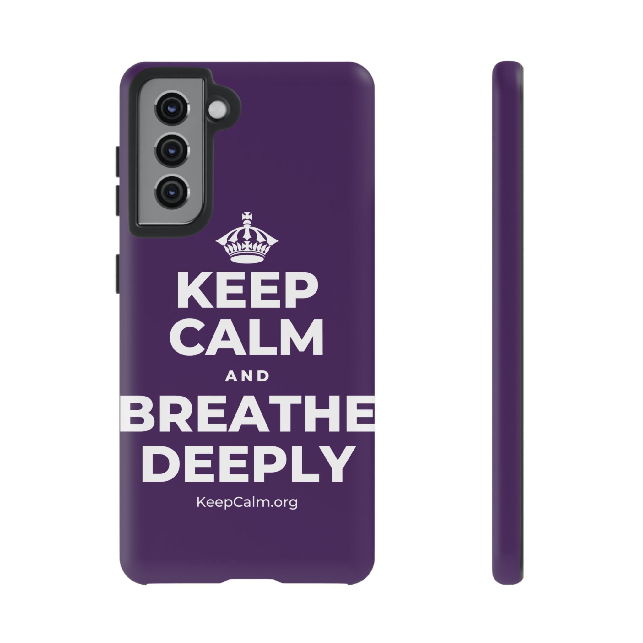 KEEP CALM AND BREATHE DEEPLY Phone Case