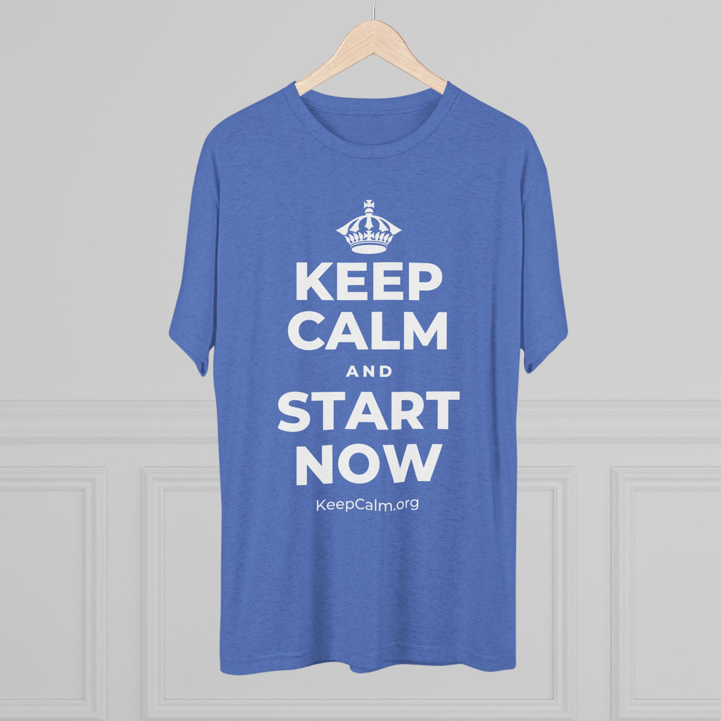 KEEP CALM AND START NOW Tri-Blend Tee
