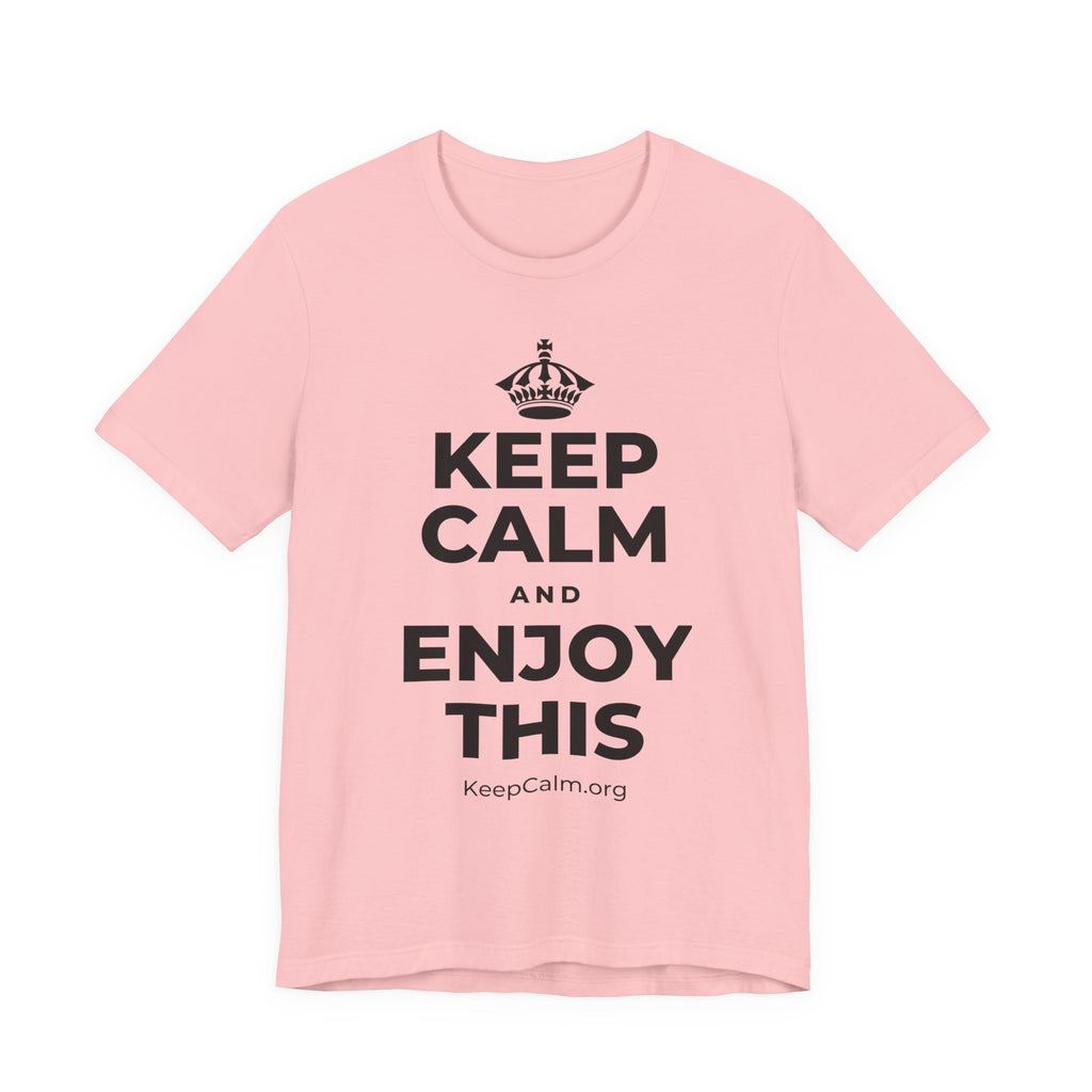 KEEP CALM AND ENJOY THIS T-Shirt (White–Asphalt)
