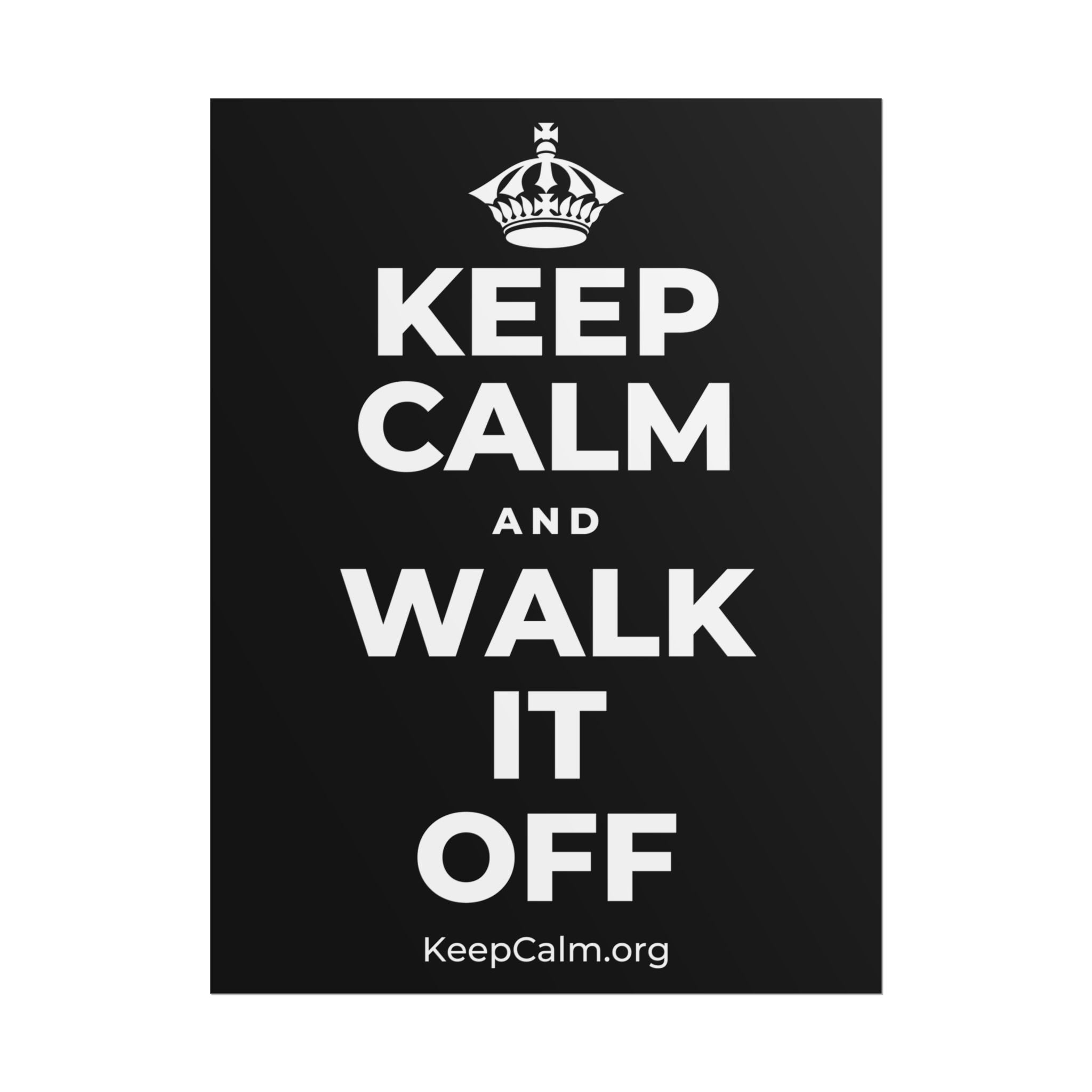 KEEP CALM AND WALK IT OFF Poster
