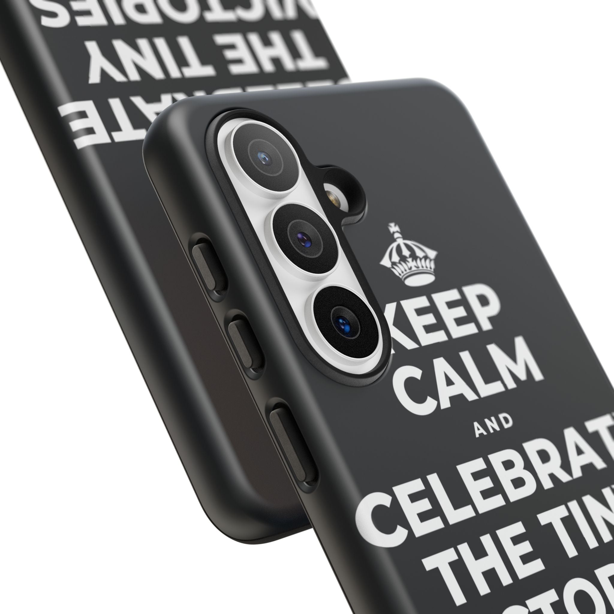 KEEP CALM AND CELEBRATE THE TINY VICTORIES EVERY SINGLE DAY Phone Case (Dark)