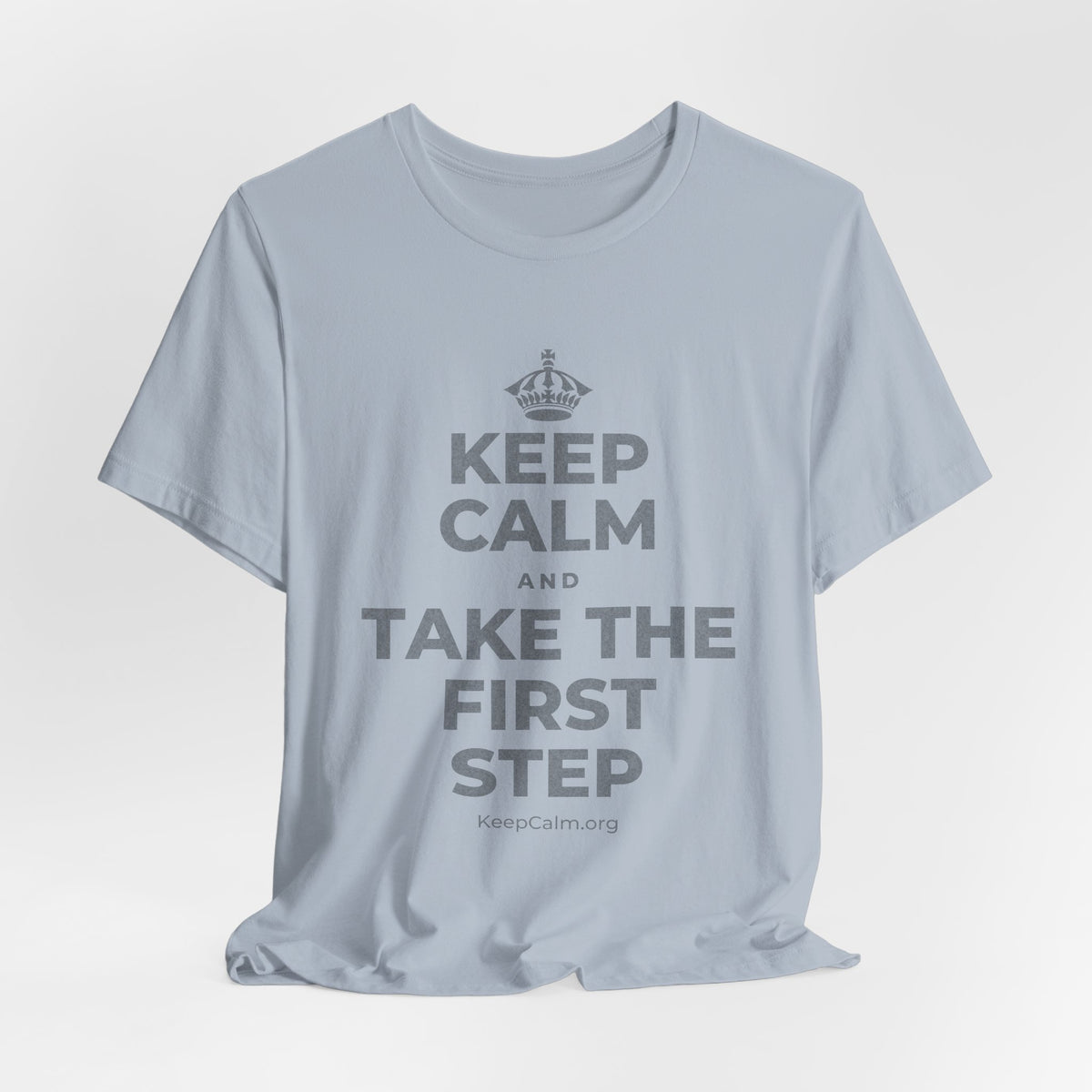 KEEP CALM AND TAKE THE FIRST STEP T-Shirt (White–Asphalt)