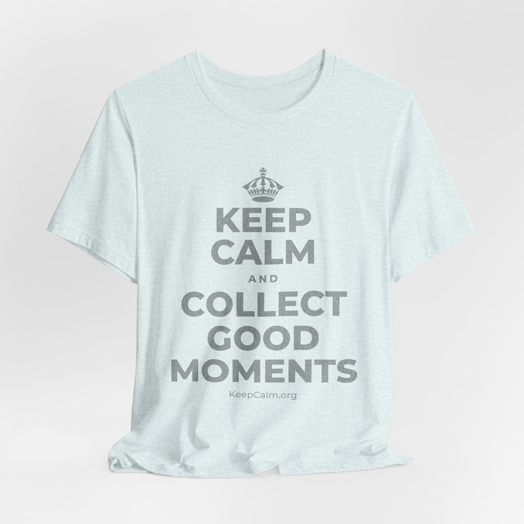 KEEP CALM AND COLLECT GOOD MOMENTS T-Shirt (Soft Cream–Heather Mauve)