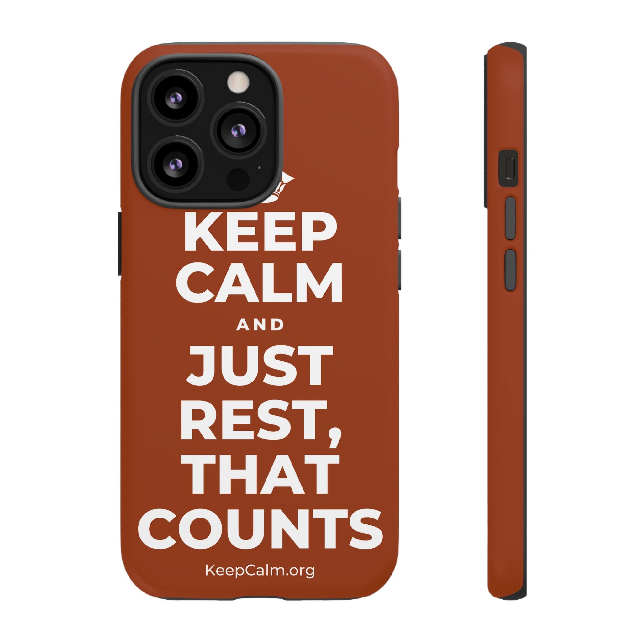 KEEP CALM AND JUST REST, THAT COUNTS Phone Case