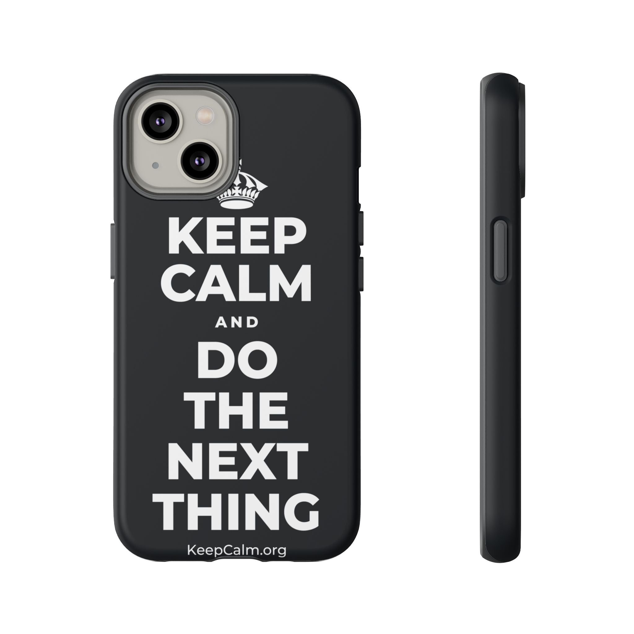 KEEP CALM AND DO THE NEXT THING Phone Case (Dark)