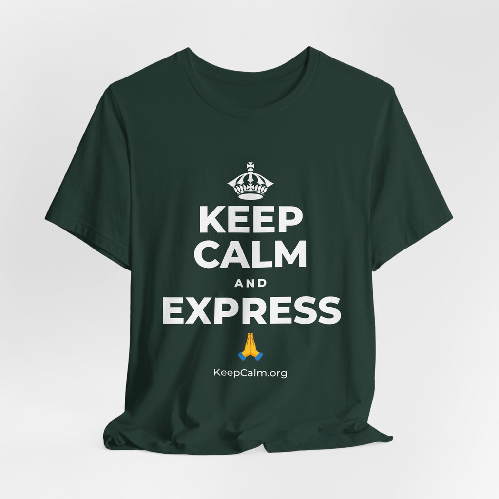 KEEP CALM AND EXPRESS 🙏 T-Shirt (White–Asphalt)