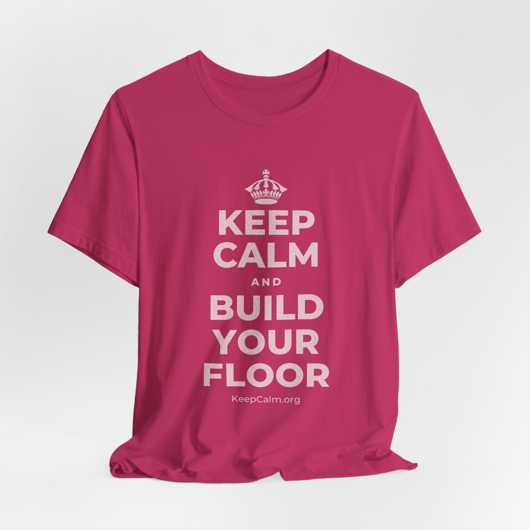 KEEP CALM AND BUILD YOUR FLOOR T-Shirt (Baby Blue–Silver)