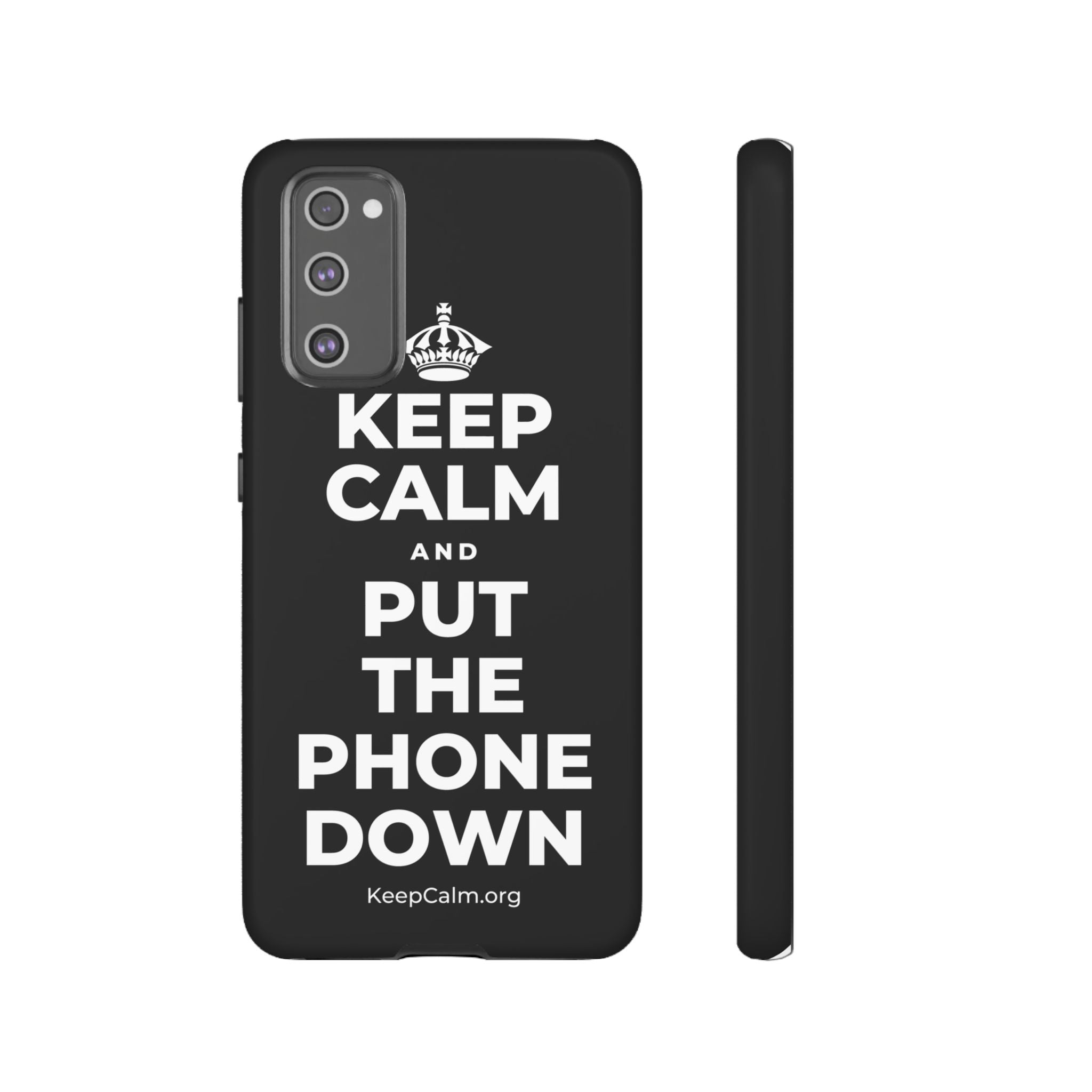 KEEP CALM AND PUT THE PHONE DOWN Phone Case