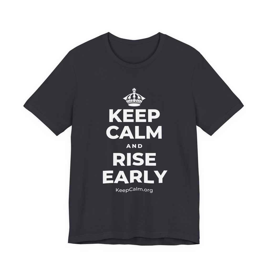 KEEP CALM AND RISE EARLY T-Shirt (Baby Blue–Silver)