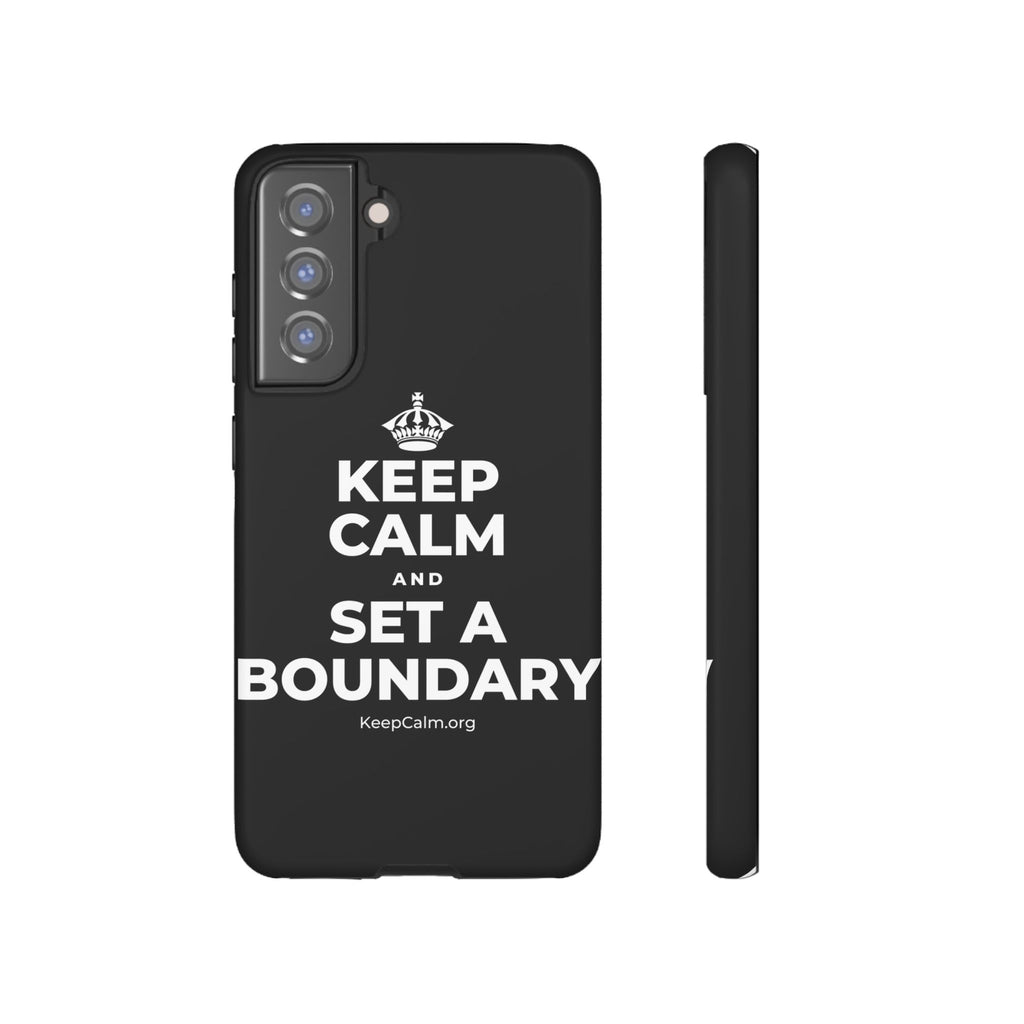 KEEP CALM AND SET A BOUNDARY Phone Case