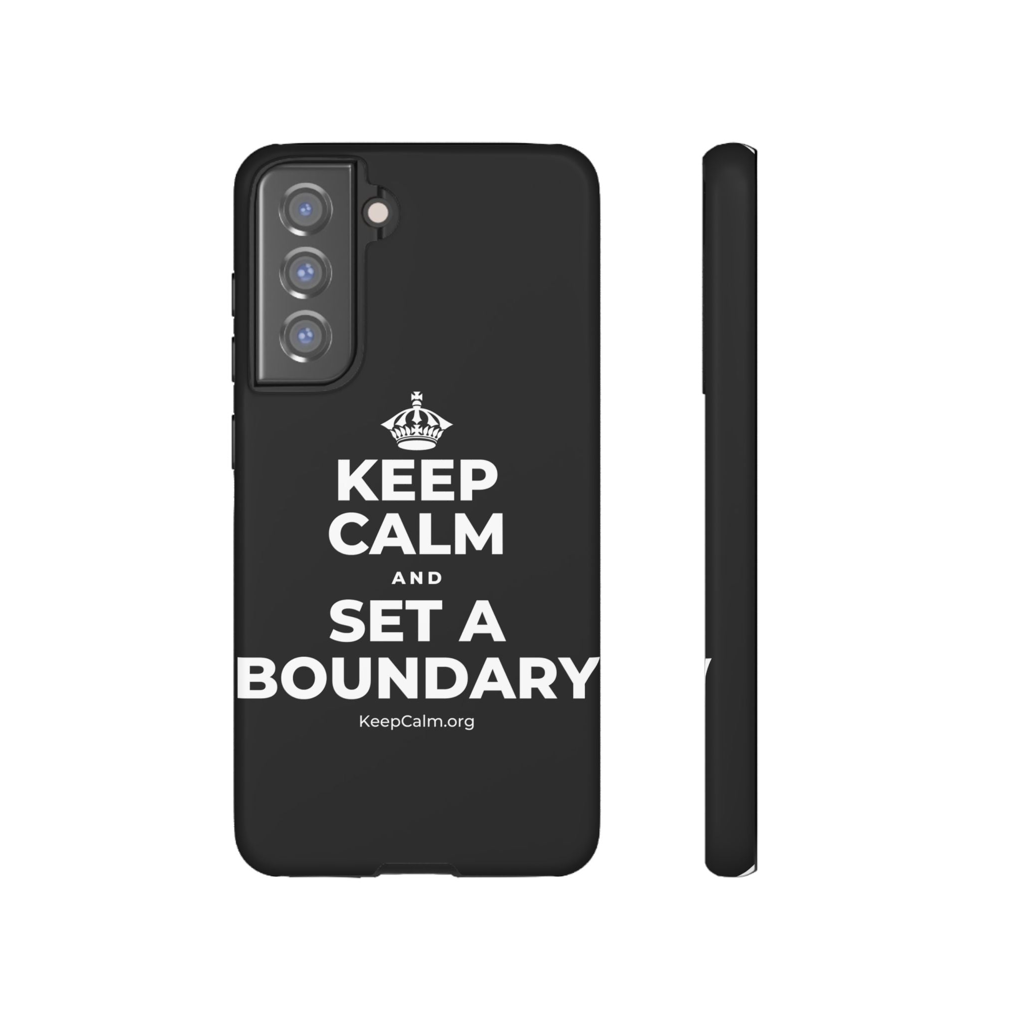 KEEP CALM AND SET A BOUNDARY Phone Case
