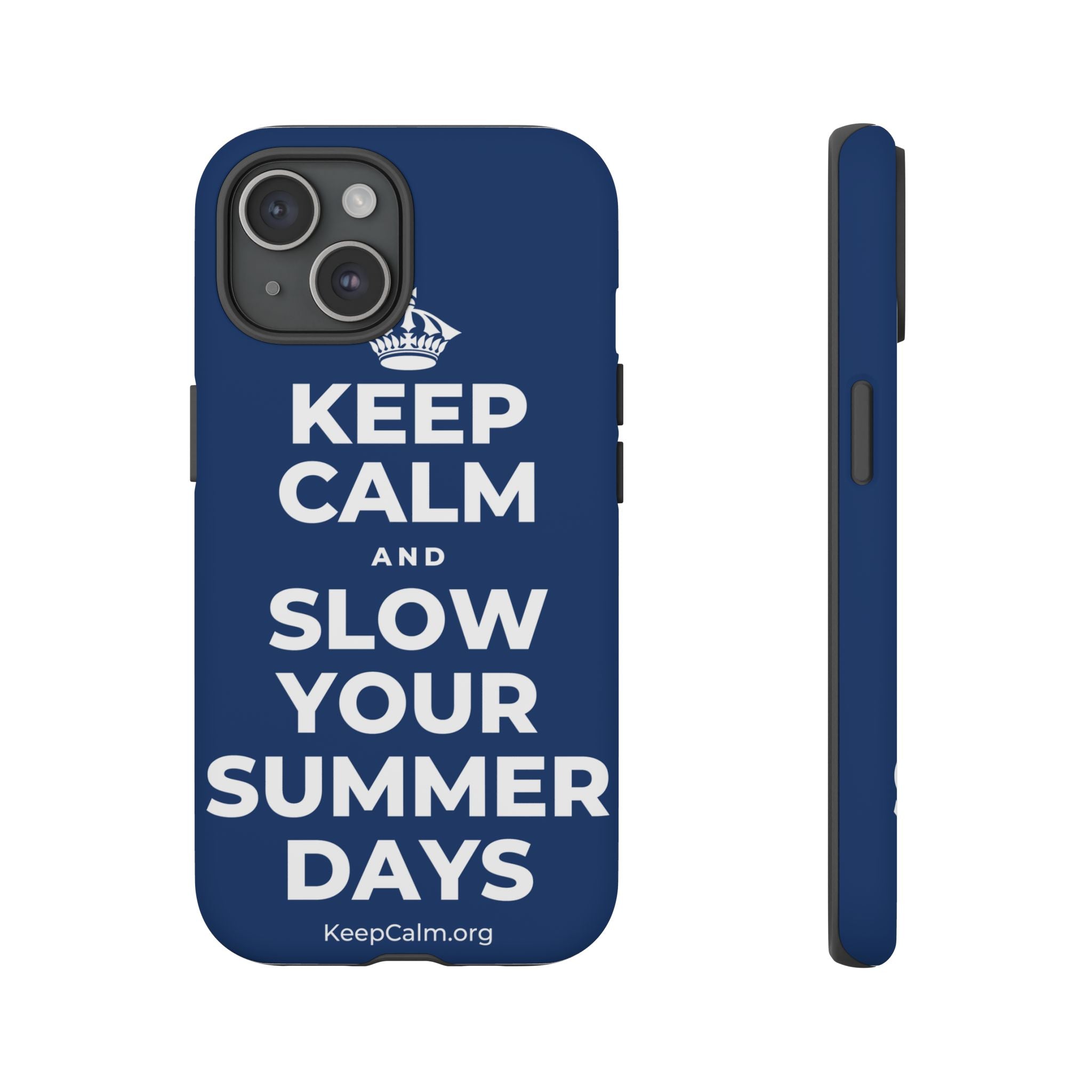 KEEP CALM AND SLOW YOUR SUMMER DAYS Phone Case