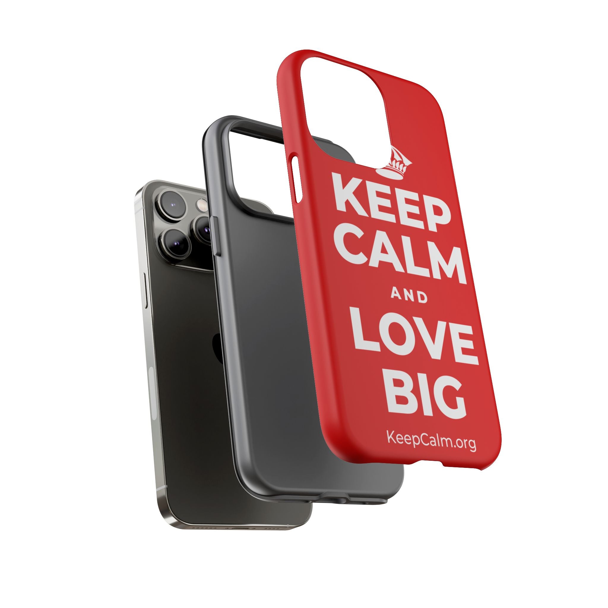 KEEP CALM AND LOVE BIG Phone Case